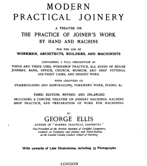 Modern Practical Joinery by George Ellis 1908
